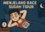 Menjelang race susah tidur?